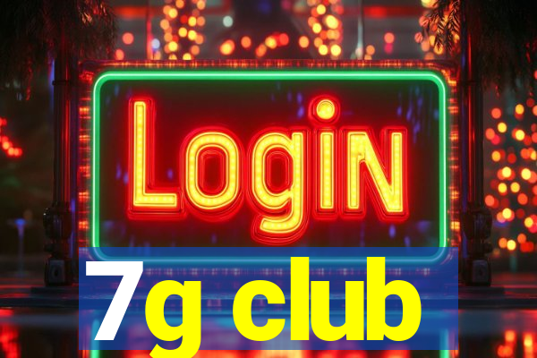 7g club